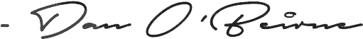 A handwritten signature reading “- Dan O’Beirne” in black ink on a light background, reminiscent of the personal touch found in Portugal private luxe tours.